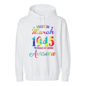 Happy 78th Birthday Decoration Made In March 1945 Garment-Dyed Fleece Hoodie