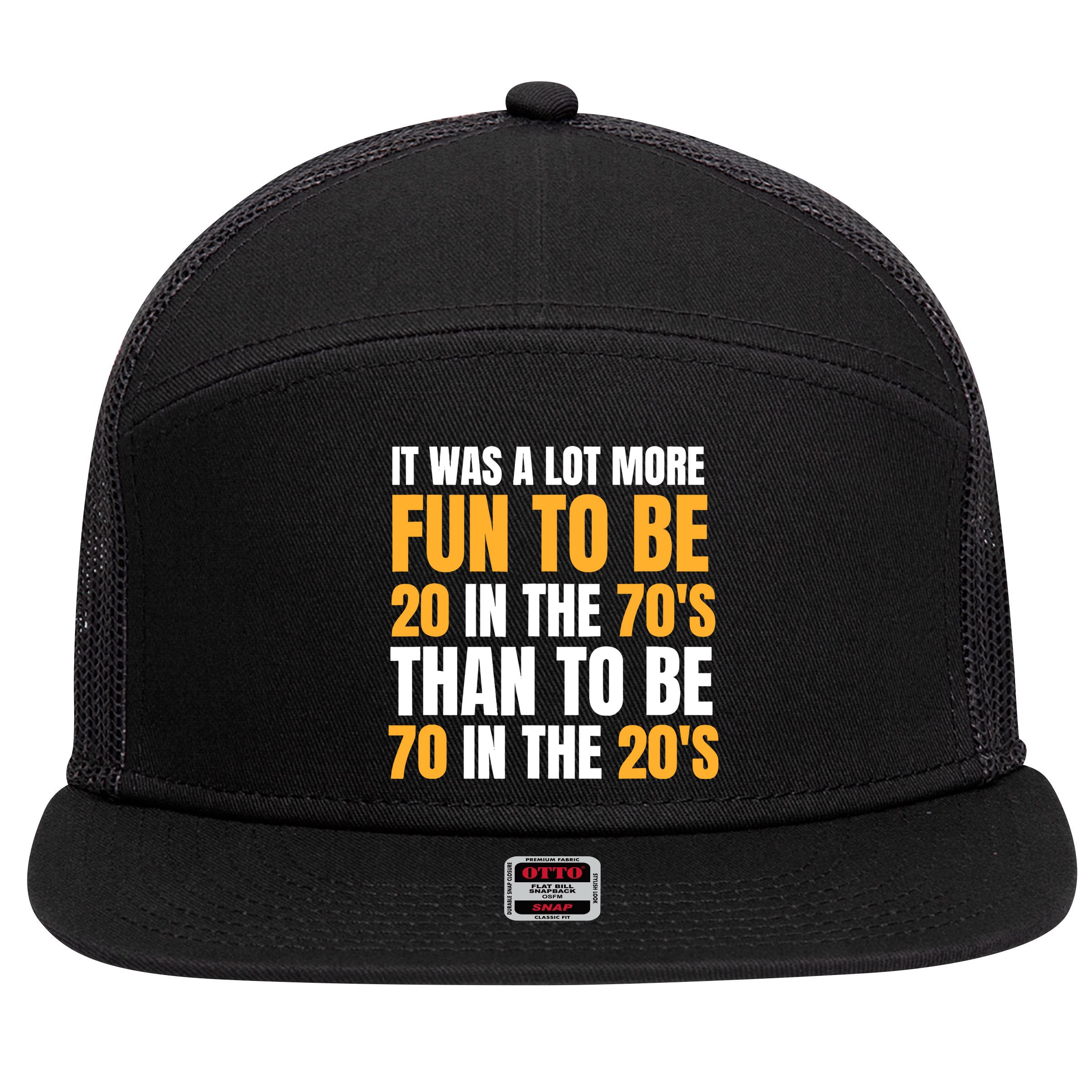 Happy 70th Birthday Funny Retirement 70S Living In The 20S 7 Panel Mesh Trucker Snapback Hat