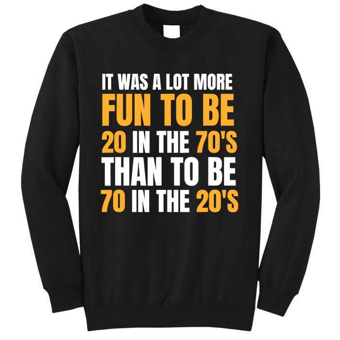 Happy 70th Birthday Funny Retirement 70S Living In The 20S Sweatshirt