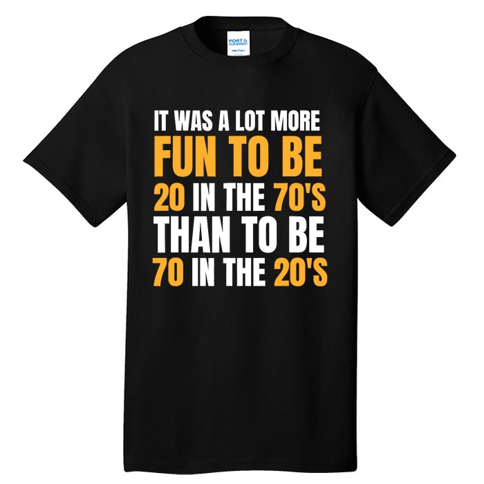 Happy 70th Birthday Funny Retirement 70S Living In The 20S Tall T-Shirt