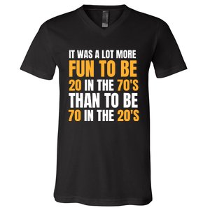 Happy 70th Birthday Funny Retirement 70S Living In The 20S V-Neck T-Shirt