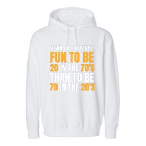 Happy 70th Birthday Funny Retirement 70S Living In The 20S Garment-Dyed Fleece Hoodie