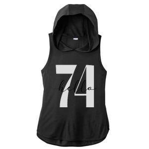 Hello 74 Years Birthday Bold Statement Ladies PosiCharge Tri-Blend Wicking Draft Hoodie Tank