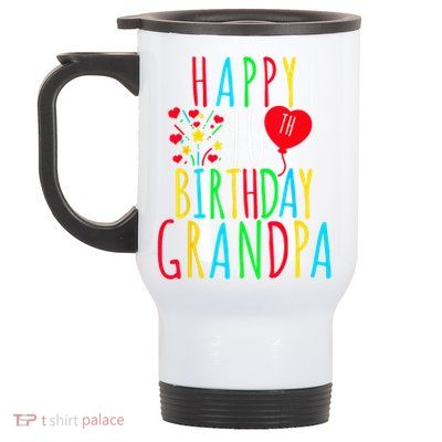 Happy 90th Birthday Grandpa Birthday 90 Years Old Grandpa Stainless Steel Travel Mug