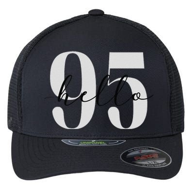 Hello 95 Years Birthday Bold Statement Flexfit Unipanel Trucker Cap