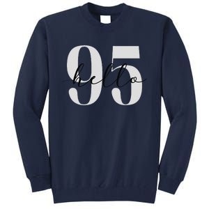 Hello 95 Years Birthday Bold Statement Tall Sweatshirt