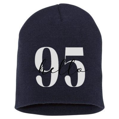 Hello 95 Years Birthday Bold Statement Short Acrylic Beanie