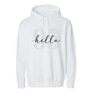 Hello 95 Years Birthday Bold Statement Garment-Dyed Fleece Hoodie