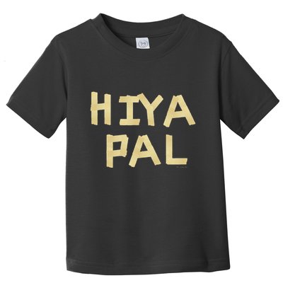 Home Alone 2 Sticky Bandits Masking Tape Quote Hiya Pal Toddler T-Shirt