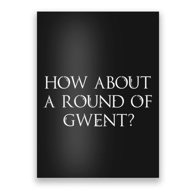 How About A Round Of Gwent Witcher 3 Wild Hunt Game Poster