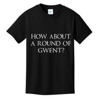 How About A Round Of Gwent Witcher 3 Wild Hunt Game Kids T-Shirt
