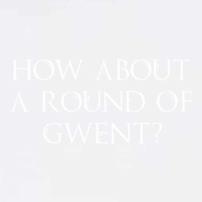 How About A Round Of Gwent Witcher 3 Wild Hunt Game Garment-Dyed Sweatshirt