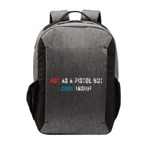 Hot As A Pistol But Cool Inside Fathers Day Vector Backpack