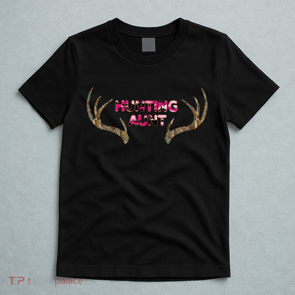 Hunting Aunt Auntie T-Shirt
