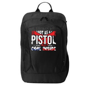 Hot As A Pistol But Cool Inside City Backpack