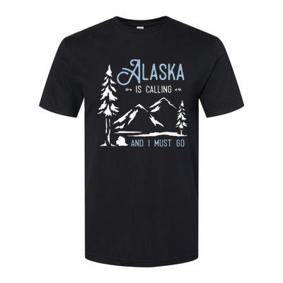 Hiking Adventure Alaska Is Calling And I Must Go Alaska Softstyle CVC T-Shirt