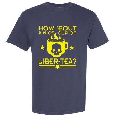 How About A Nice Cup Of Libert Tea Funny Garment-Dyed Heavyweight T-Shirt