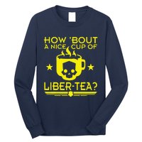 How About A Nice Cup Of Libert Tea Funny Long Sleeve Shirt