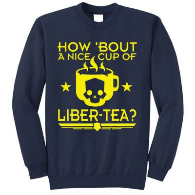 How About A Nice Cup Of Libert Tea Funny Sweatshirt