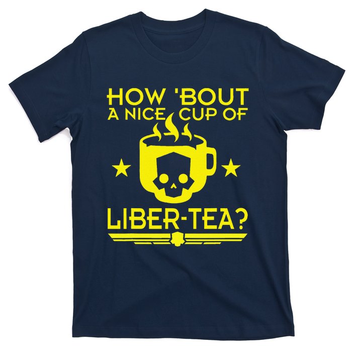 How About A Nice Cup Of Libert Tea Funny T-Shirt