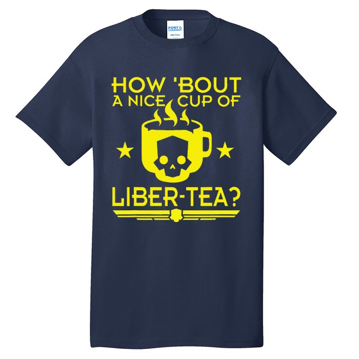 How About A Nice Cup Of Libert Tea Funny Tall T-Shirt