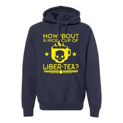 How About A Nice Cup Of Libert Tea Funny Premium Hoodie