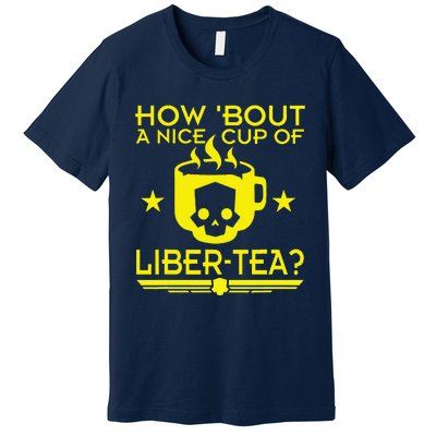 How About A Nice Cup Of Libert Tea Funny Premium T-Shirt