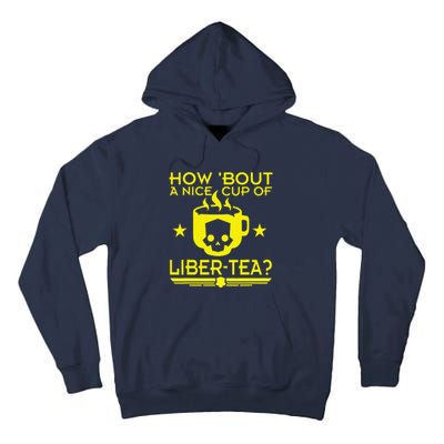 How About A Nice Cup Of Libert Tea Funny Tall Hoodie