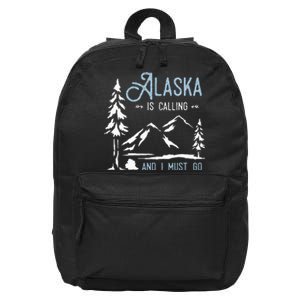 Hiking Adventure Alaska Is Calling And I Must Go Alaska 16 in Basic Backpack