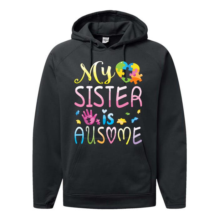 Happy Autism Awareness Month Day Brother My Sister Is Ausome Performance Fleece Hoodie