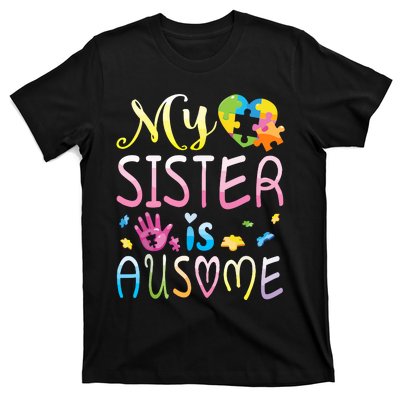 Happy Autism Awareness Month Day Brother My Sister Is Ausome T-Shirt