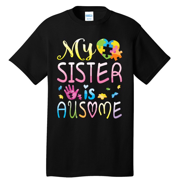 Happy Autism Awareness Month Day Brother My Sister Is Ausome Tall T-Shirt