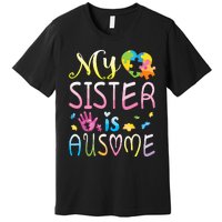 Happy Autism Awareness Month Day Brother My Sister Is Ausome Premium T-Shirt