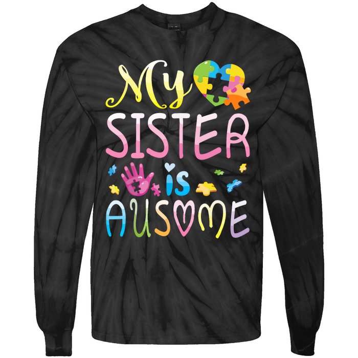 Happy Autism Awareness Month Day Brother My Sister Is Ausome Tie-Dye Long Sleeve Shirt