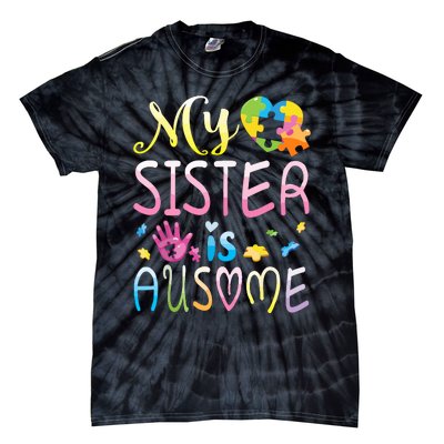 Happy Autism Awareness Month Day Brother My Sister Is Ausome Tie-Dye T-Shirt