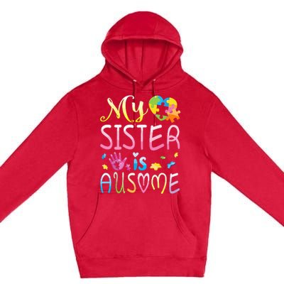 Happy Autism Awareness Month Day Brother My Sister Is Ausome Premium Pullover Hoodie