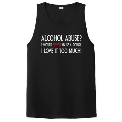 Hard Alcohol Abuse I Would Never Abuse Alcohol I Love It Too Much PosiCharge Competitor Tank