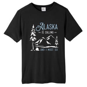 Hiking Adventure Alaska Is Calling And I Must Go Alaska Tall Fusion ChromaSoft Performance T-Shirt