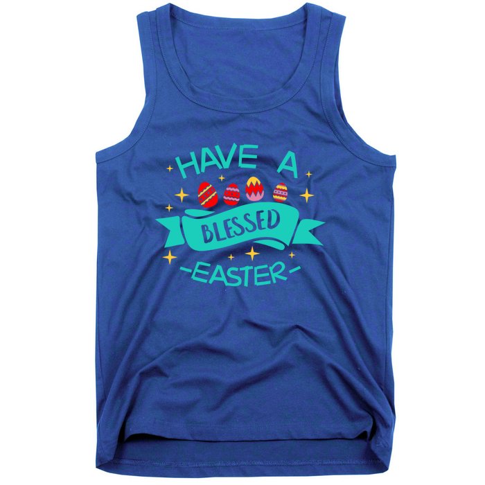 Have A Blessed Easter Blessings Jesus Christ Resurrection Gift Tank Top