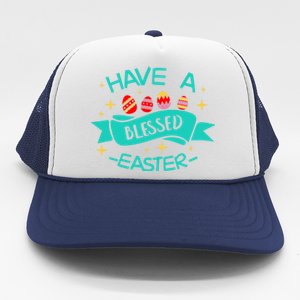 Have A Blessed Easter Blessings Jesus Christ Resurrection Gift Trucker Hat