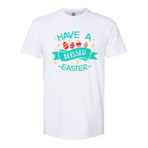 Have A Blessed Easter Blessings Jesus Christ Resurrection Gift Softstyle CVC T-Shirt