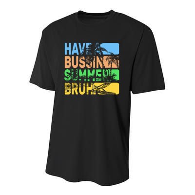 Have A Bussin Summer Bruh Funny Teacher Summer Youth Performance Sprint T-Shirt