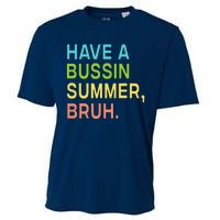 Have A Bussin Summer Bruh Teacher We Out Last Day Of School Cooling Performance Crew T-Shirt