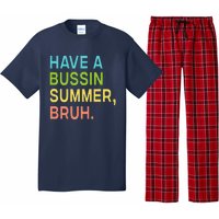 Have A Bussin Summer Bruh Teacher We Out Last Day Of School Pajama Set