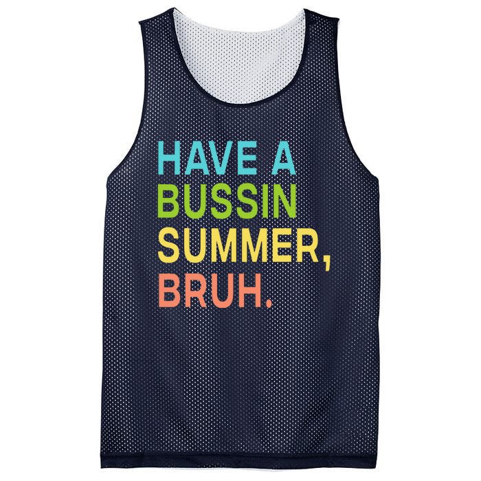 Have A Bussin Summer Bruh Teacher We Out Last Day Of School Mesh Reversible Basketball Jersey Tank