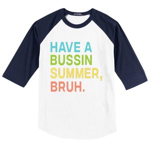 Have A Bussin Summer Bruh Teacher We Out Last Day Of School Baseball Sleeve Shirt