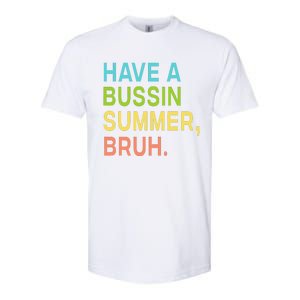 Have A Bussin Summer Bruh Teacher We Out Last Day Of School Softstyle CVC T-Shirt