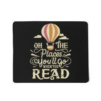 Hot Air Balloon Oh The Places You’Ll Go When You Read Mousepad