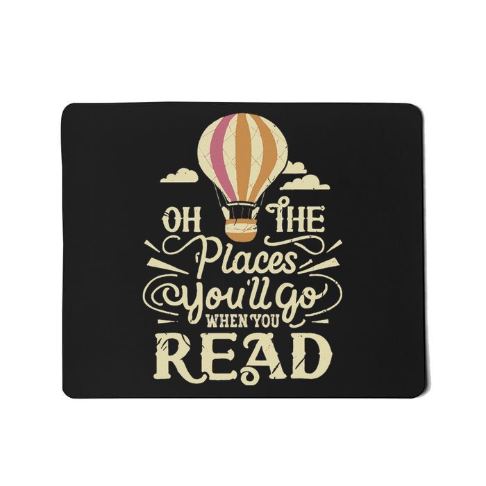 Hot Air Balloon Oh The Places You’Ll Go When You Read Mousepad