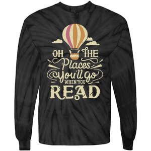 Hot Air Balloon Oh The Places You’Ll Go When You Read Tie-Dye Long Sleeve Shirt